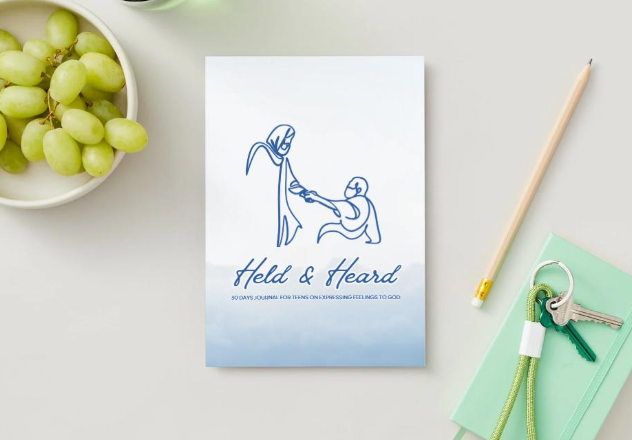 Held & Heard: 30 Days Journal FOR TEENS ON Expressing feelings to God