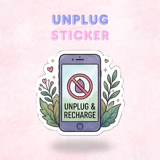 Unplug | Laminated Sticker/Decal
