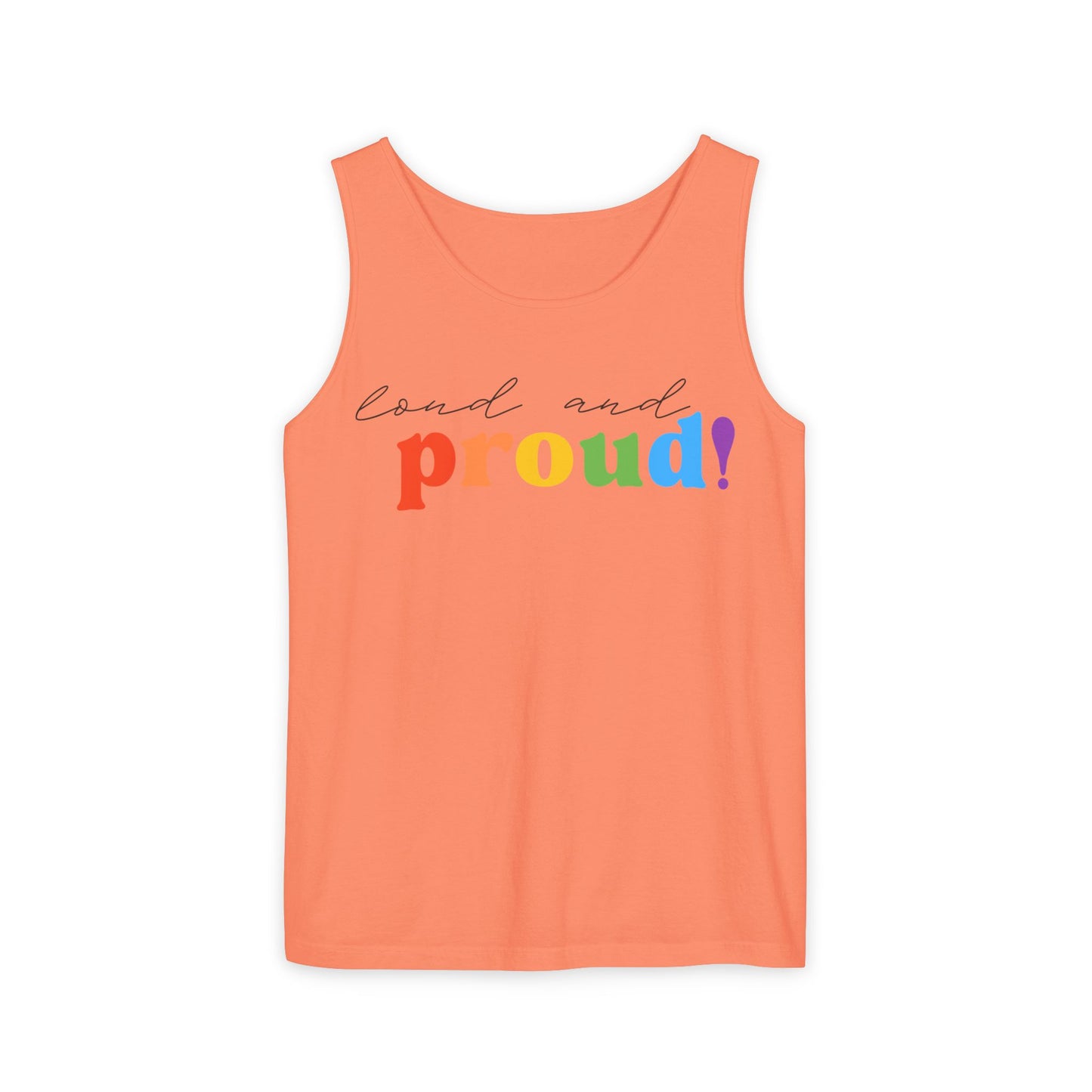 loud and proud! rainbow text Tank Top | Pride LGBTQ+ apparel