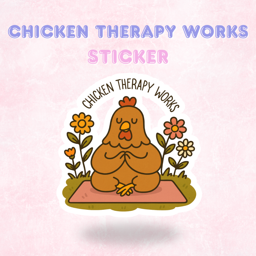 Chicken Therapy Works | Laminated Holographic Sticker/Decal