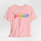 loud and proud! rainbow text Tee | LGBTQ pride T-shirt