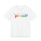 loud and proud! rainbow text Tee | LGBTQ pride T-shirt