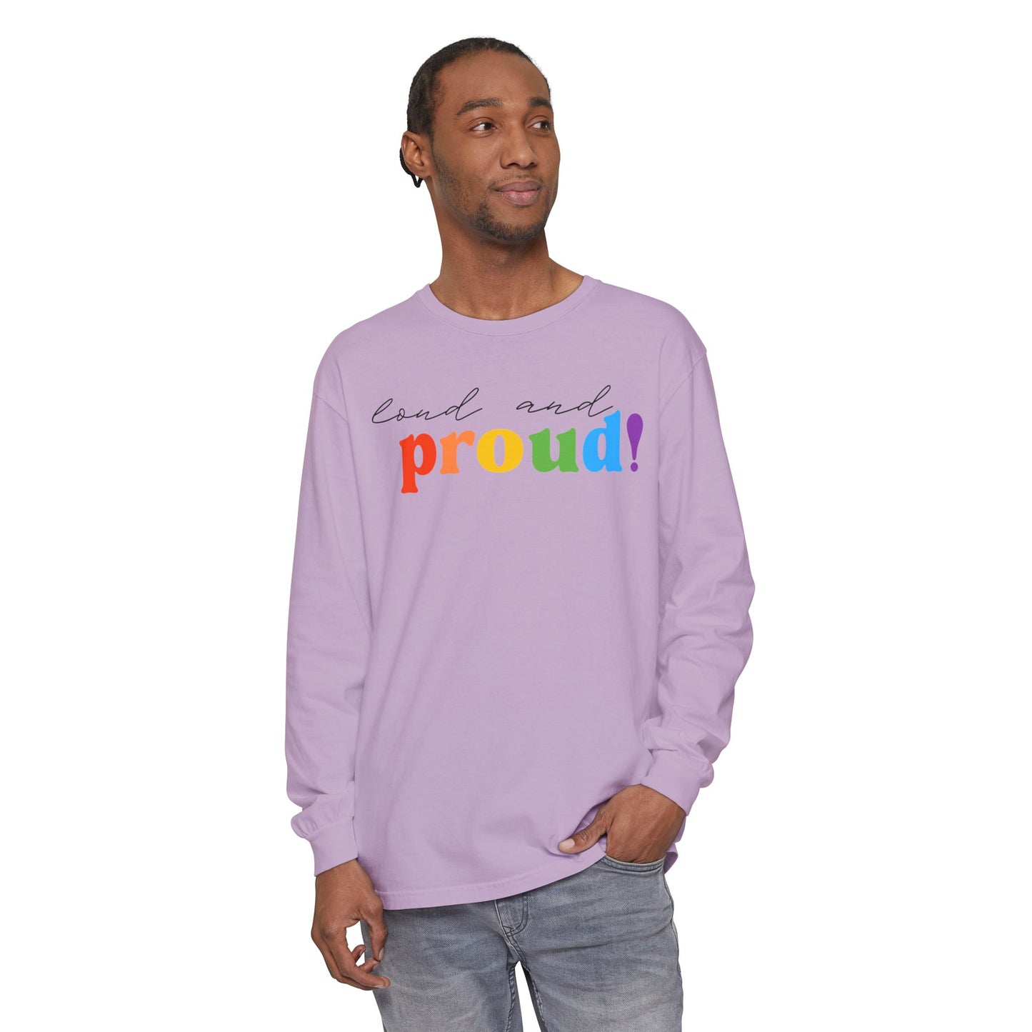 Loud and Proud! Rainbow print Long Sleeve T-Shirt | LGBTQ pride, colorful text