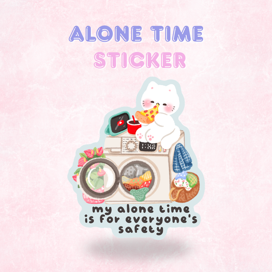 Alone Time | Quote  Sticker/ Decal
