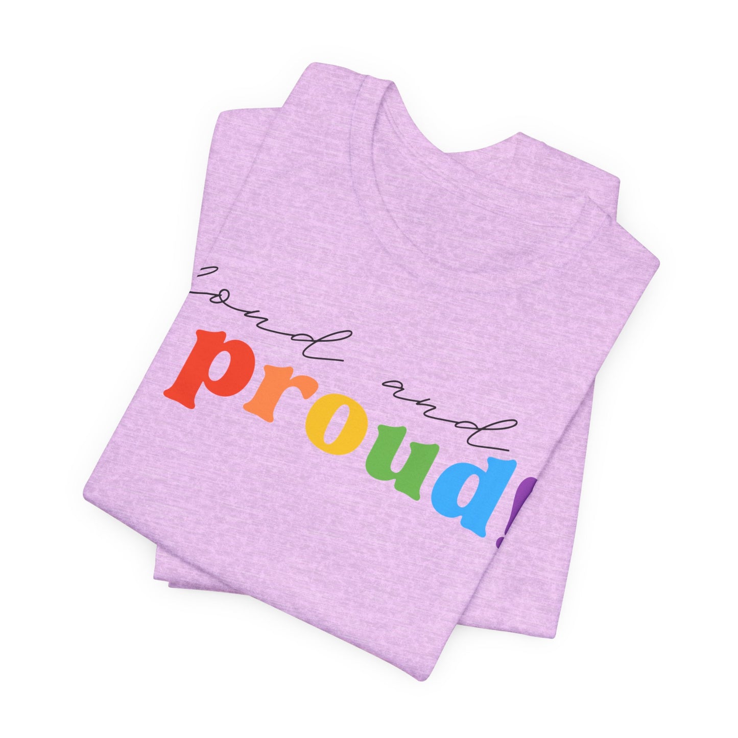 loud and proud! rainbow text Tee | LGBTQ pride T-shirt