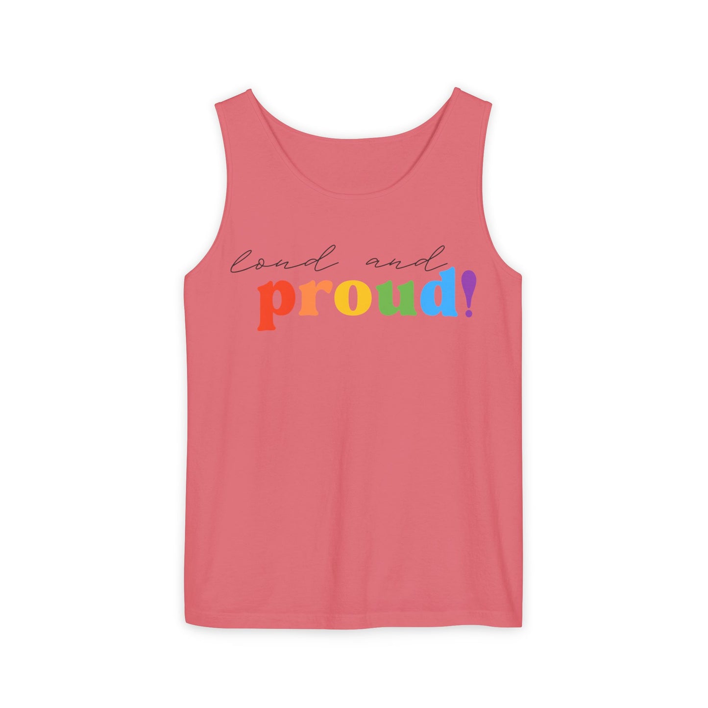 loud and proud! rainbow text Tank Top | Pride LGBTQ+ apparel