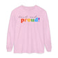 Loud and Proud! Rainbow print Long Sleeve T-Shirt | LGBTQ pride, colorful text