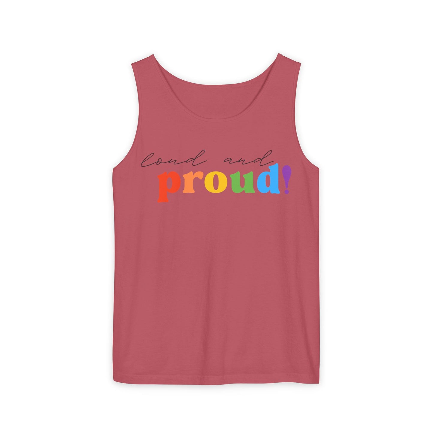loud and proud! rainbow text Tank Top | Pride LGBTQ+ apparel