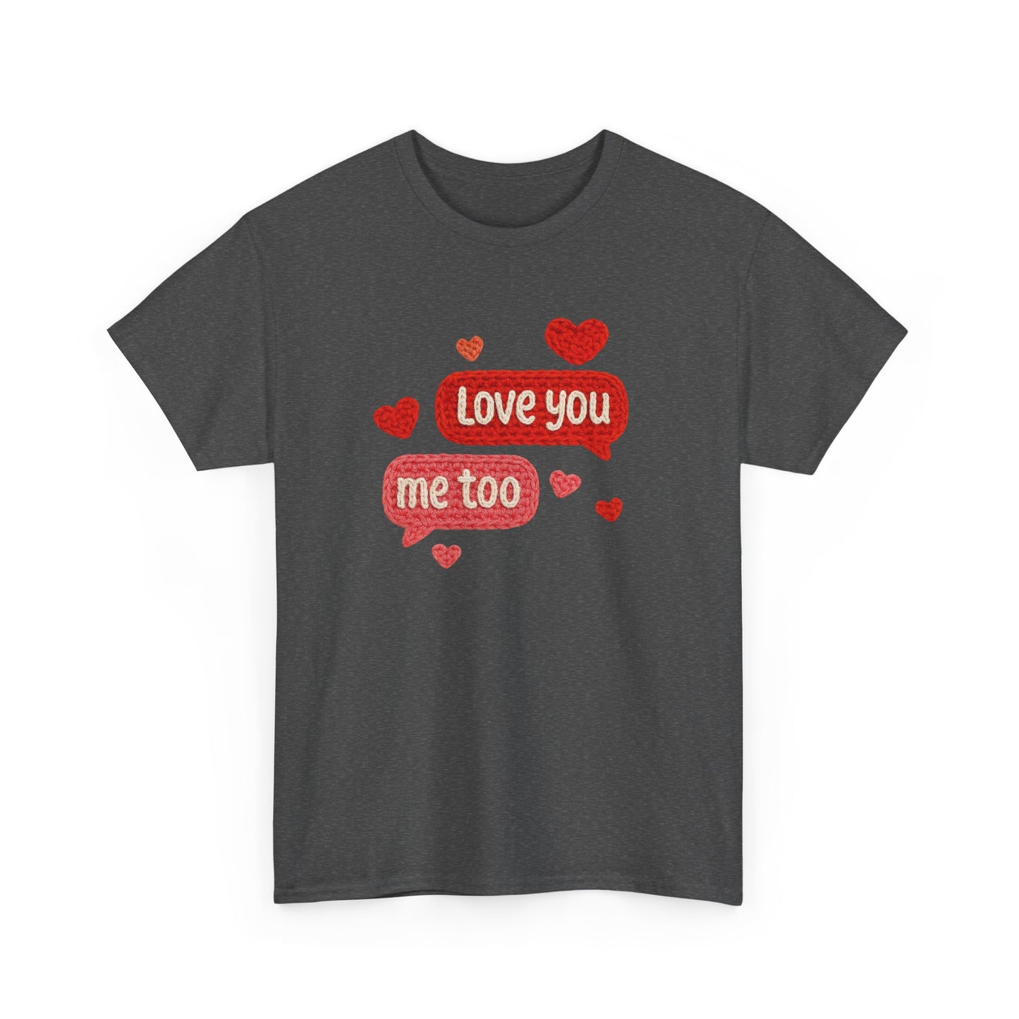 Love You Me Too text hearts Tee | Valentine conversation heart shirt