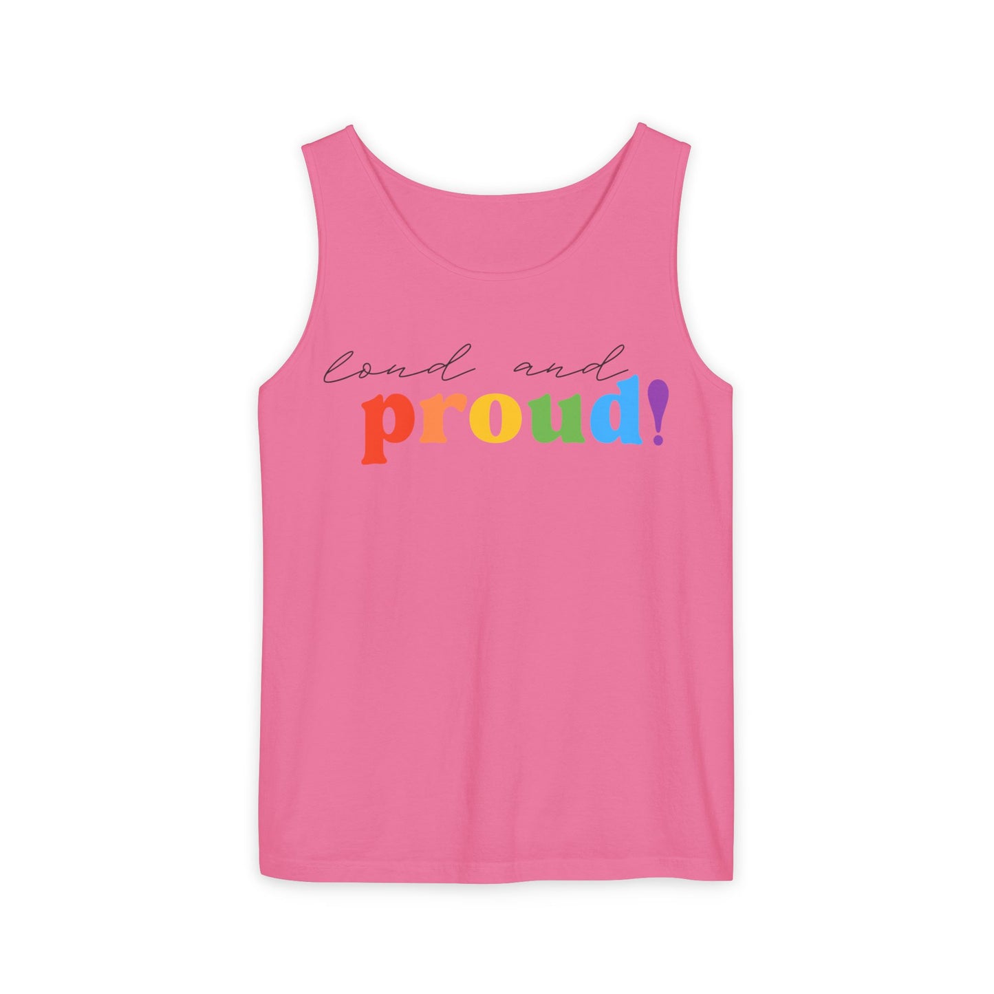 loud and proud! rainbow text Tank Top | Pride LGBTQ+ apparel
