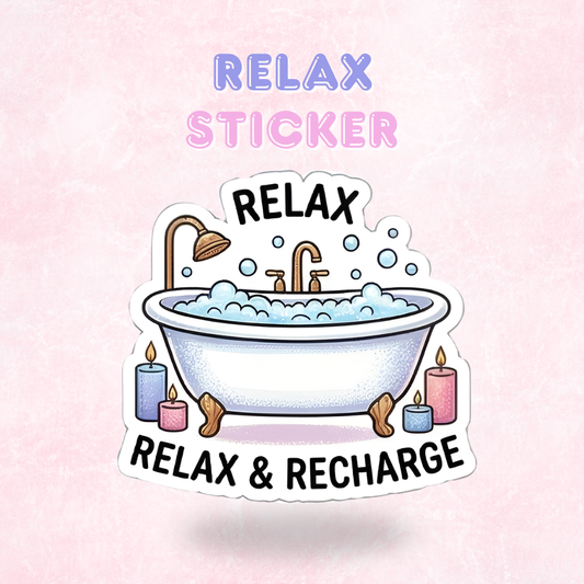 Relax & Recharge | Laminated Sticker/Decal