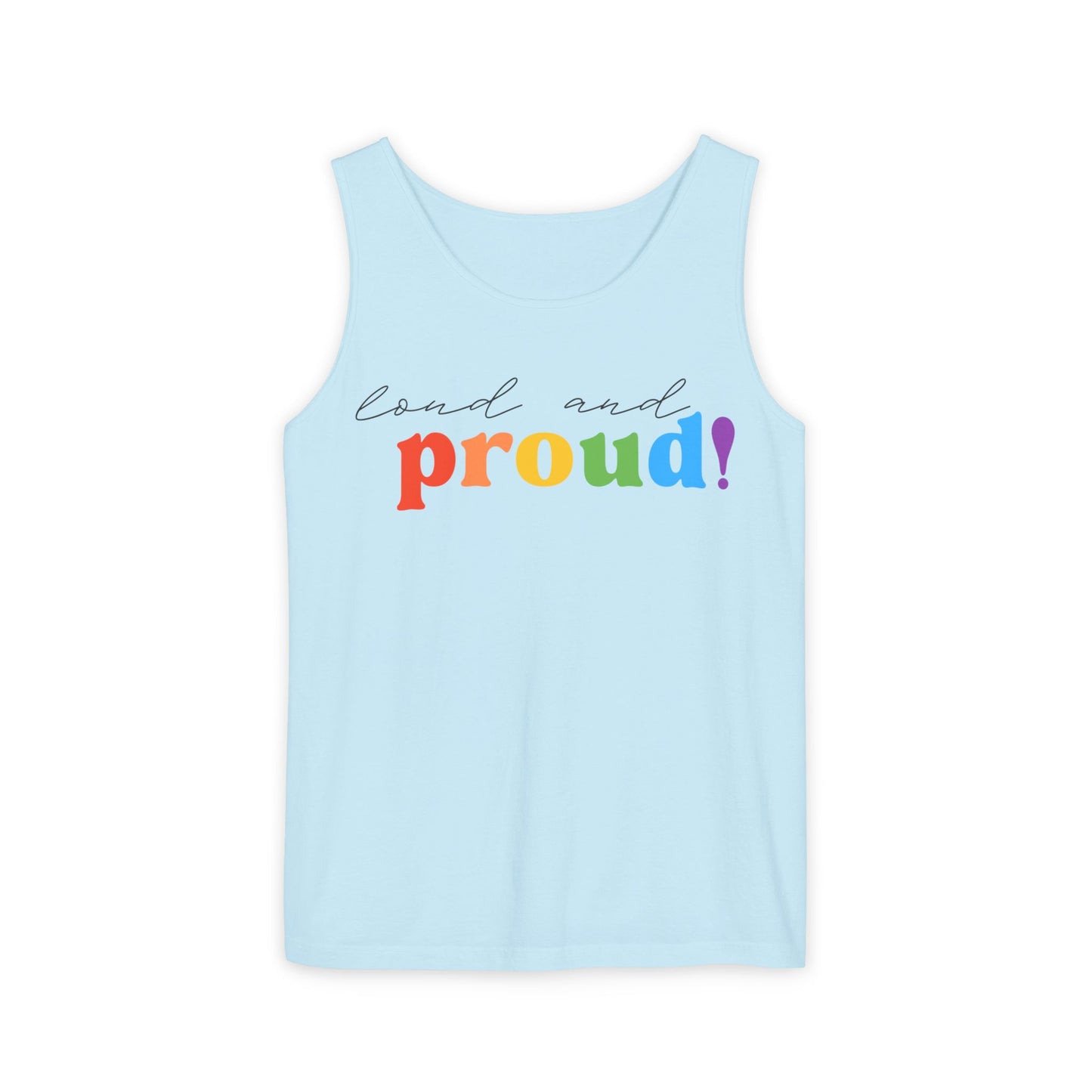 loud and proud! rainbow text Tank Top | Pride LGBTQ+ apparel