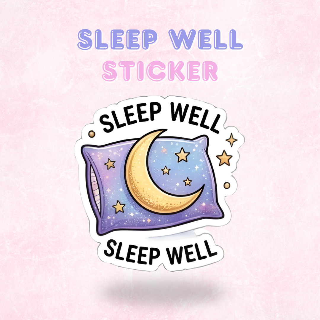 Sleep Well | Laminated Sticker/Decal