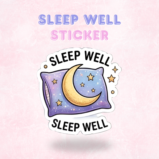 Sleep Well | Laminated Sticker/Decal