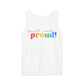 loud and proud! rainbow text Tank Top | Pride LGBTQ+ apparel