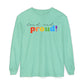 Loud and Proud! Rainbow print Long Sleeve T-Shirt | LGBTQ pride, colorful text