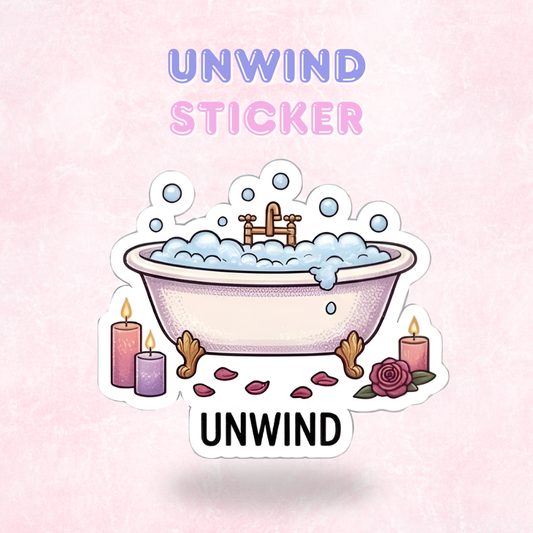 Unwind | Laminated Sticker/Decal