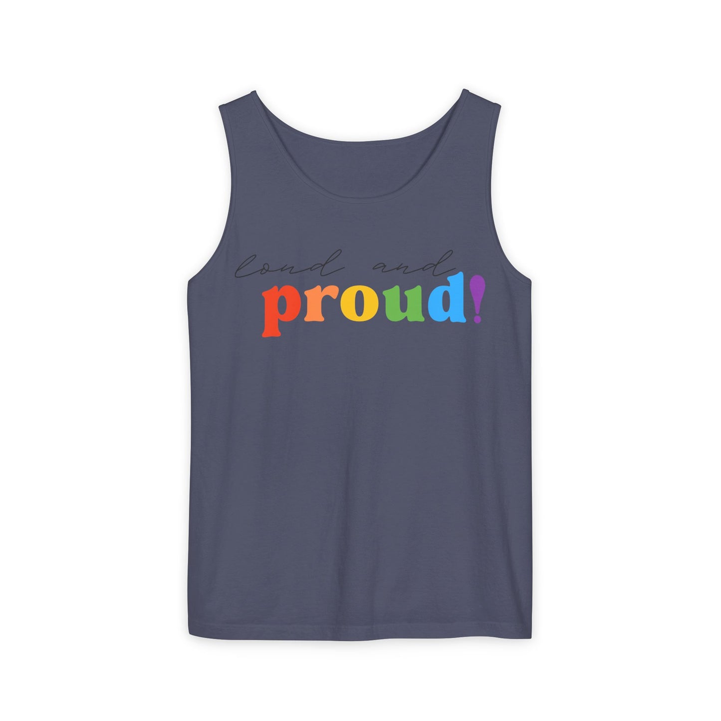 loud and proud! rainbow text Tank Top | Pride LGBTQ+ apparel