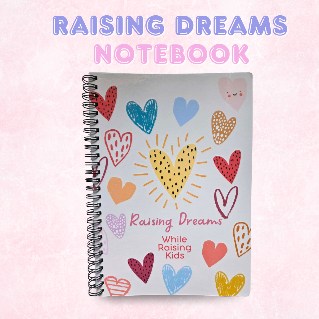 Raising Dreams While Raising Kids Journal Notebook