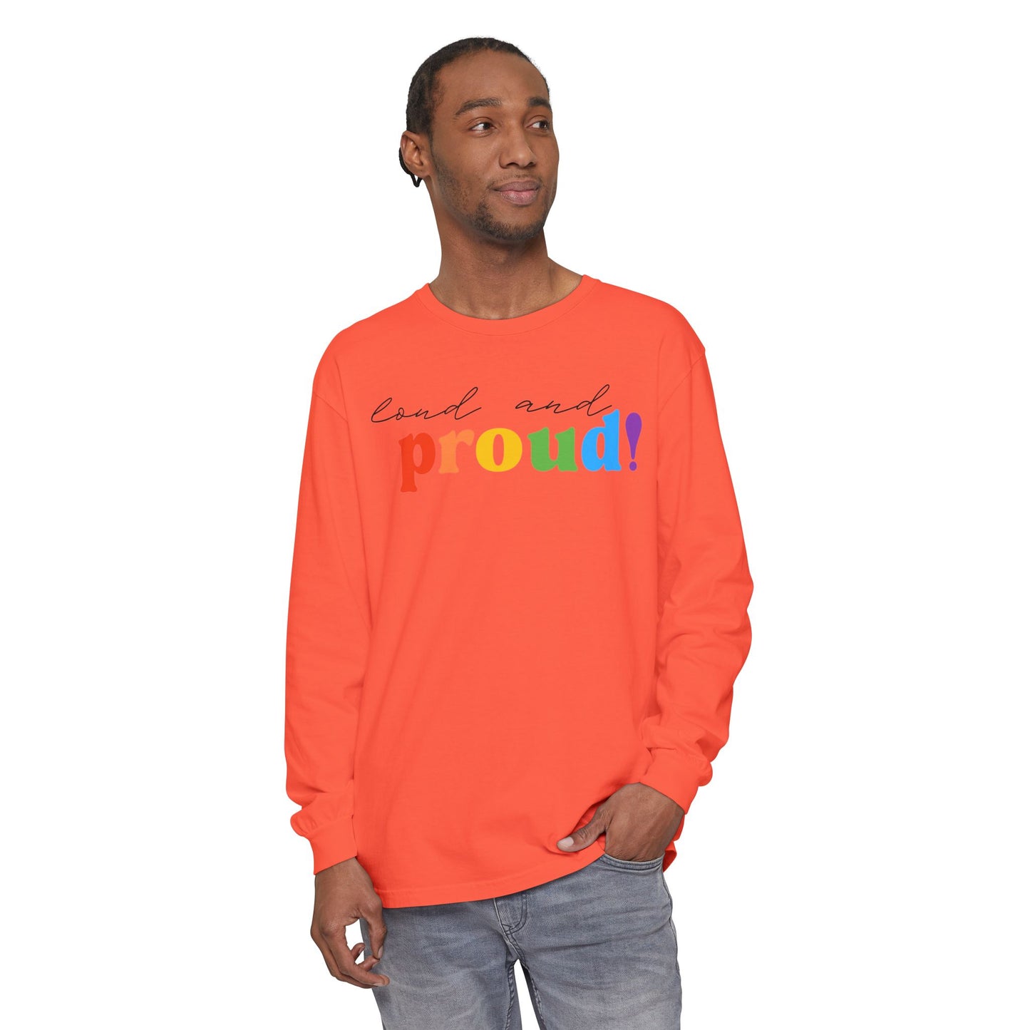 Loud and Proud! Rainbow print Long Sleeve T-Shirt | LGBTQ pride, colorful text