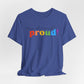loud and proud! rainbow text Tee | LGBTQ pride T-shirt