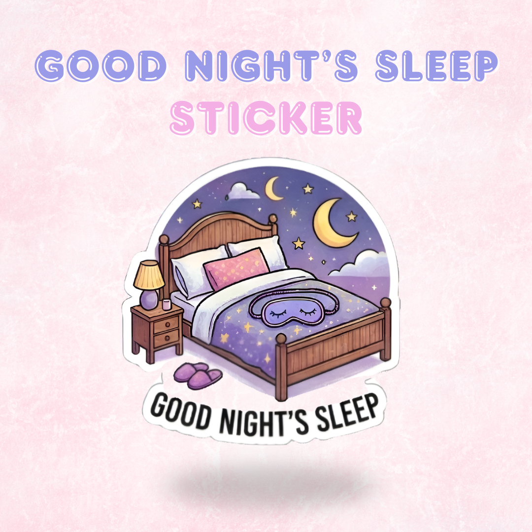 Good Night's Sleep | Laminated Sticker/Decal
