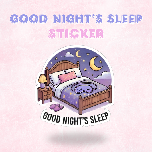 Good Night's Sleep | Laminated Sticker/Decal