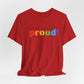 loud and proud! rainbow text Tee | LGBTQ pride T-shirt