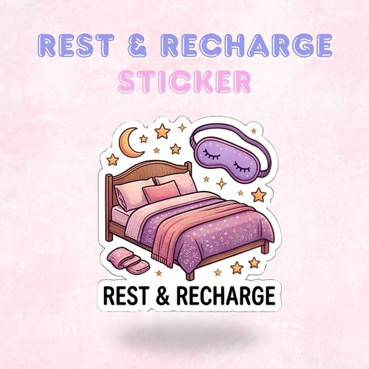 Rest & Recharge | Laminated Sticker/Decal