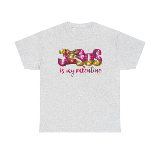 Jesus is My Valentine Tee, Christian Valentine Shirt, Religious Holiday Top