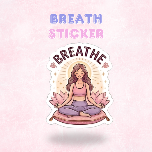 Breathe | Laminated Sticker/Decal
