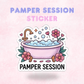 Pamper Session | Laminated Sticker/Decal