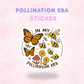 In my Pollination Era | Laminated Holographic Sticker/Decal