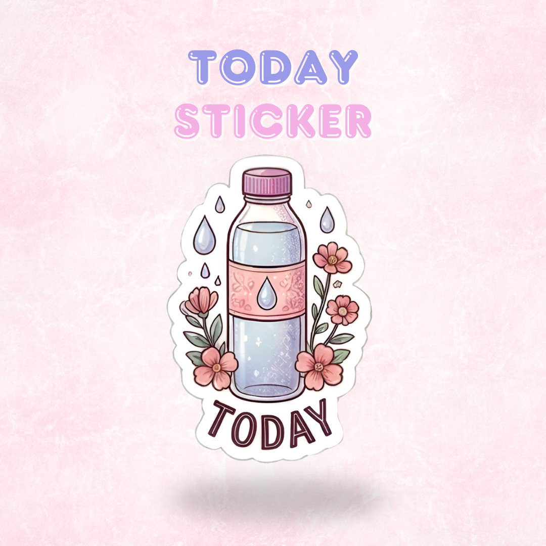 Today | Laminated Sticker/Decal