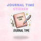 Journal Time | Laminated Sticker/Decal
