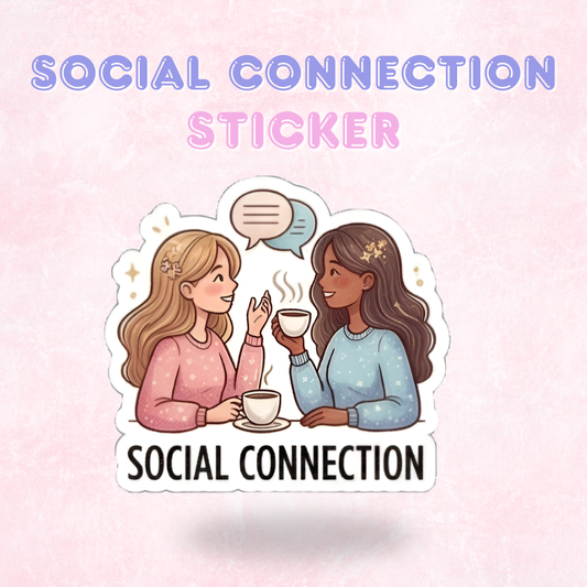 Social Connection | Laminated Sticker/Decal