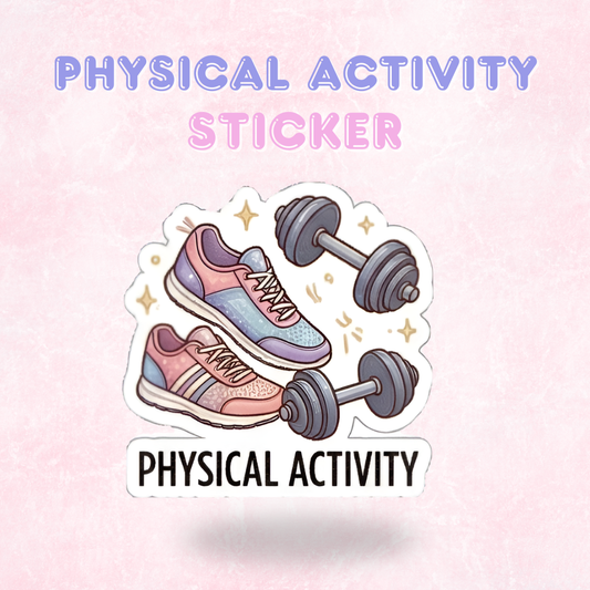 Physical Activity | Laminated Sticker/Decal