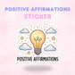 Positive Affirmations | Laminated Sticker/Decal