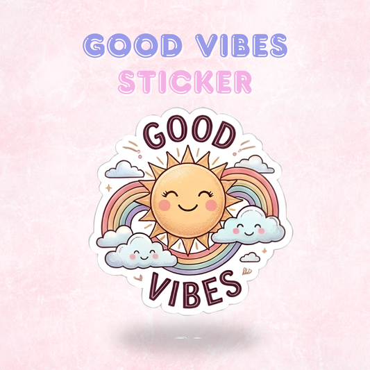 Good Vibes | Laminated Sticker/Decal