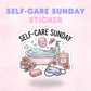 Self-Care Sunday | Laminated Sticker/Decal