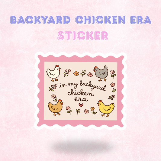 In my Backyard Chicken Era | Laminated Holographic Sticker/Decal