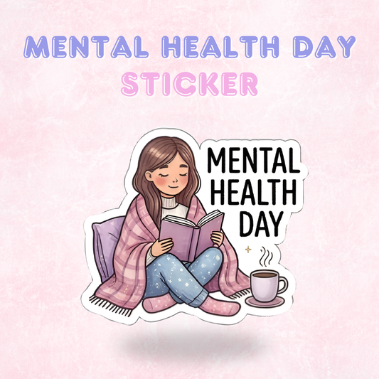 Mental Health Day | Laminated Sticker/Decal