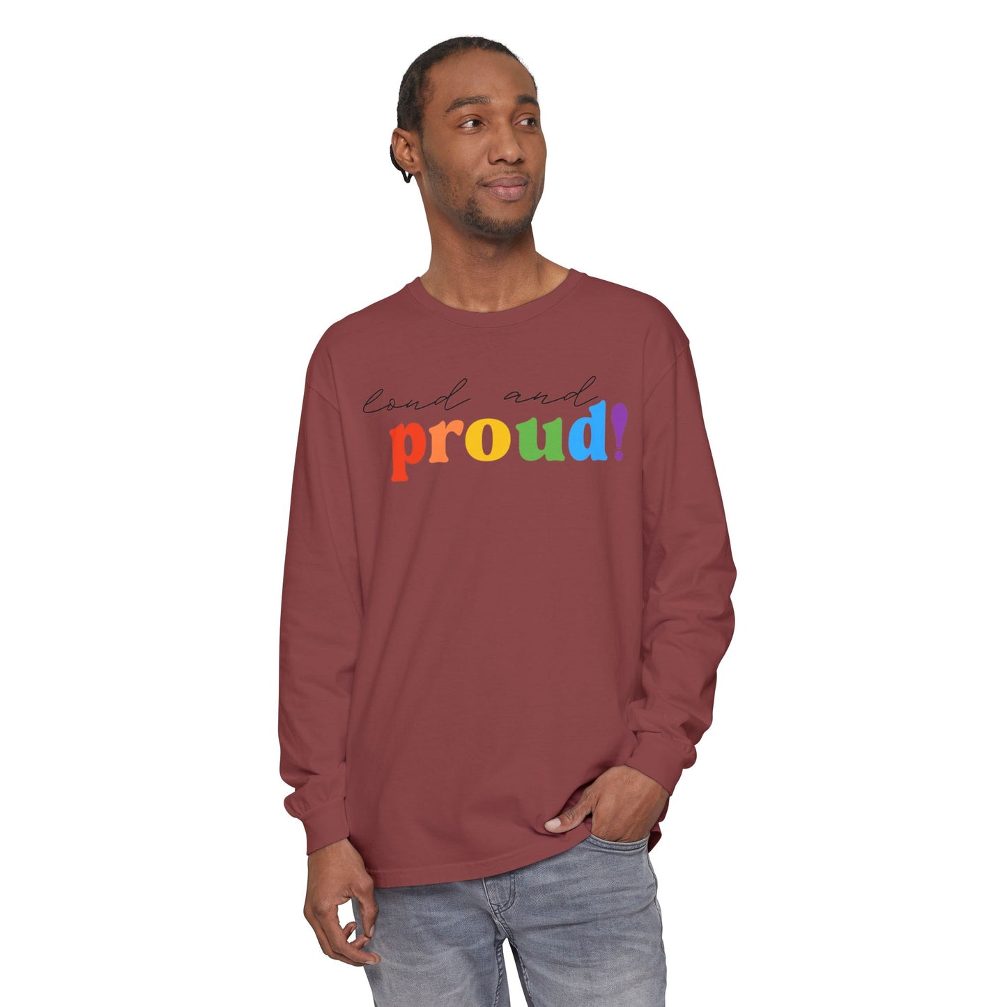 Loud and Proud! Rainbow print Long Sleeve T-Shirt | LGBTQ pride, colorful text