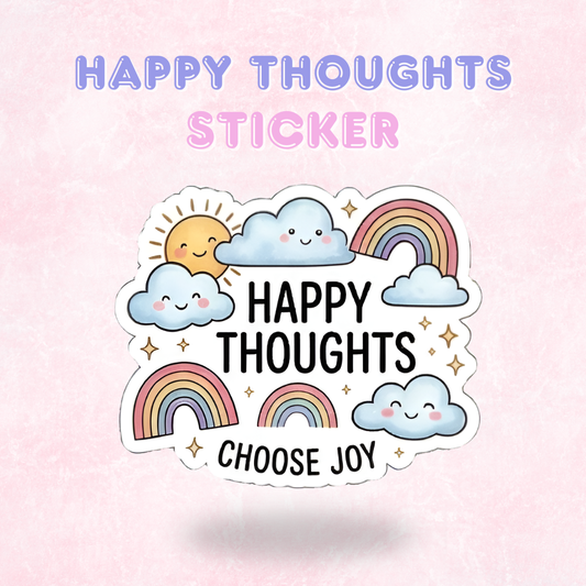 Happy Thoughts | Laminated Sticker/Decal