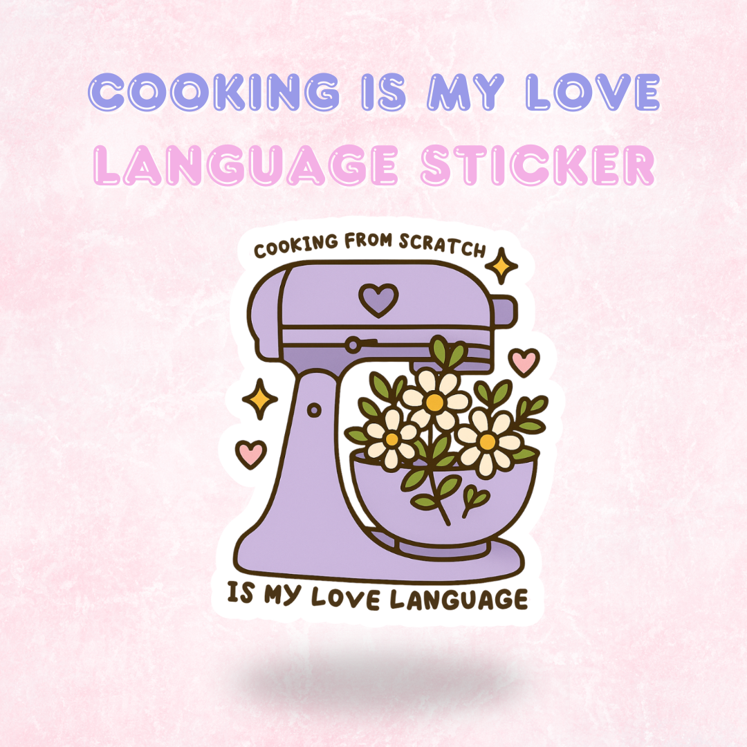 Cooking is my Love Language | Laminated Holographic Sticker/Decal