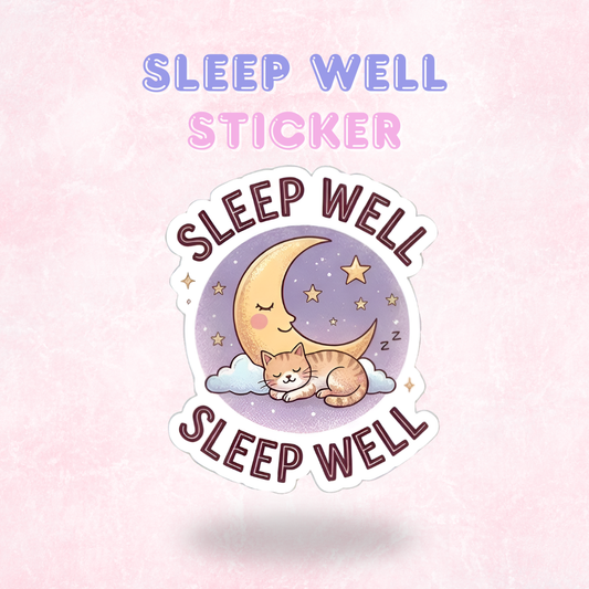 Sleep Well | Laminated Sticker/Decal